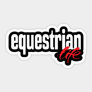 Equestrian Life Sticker